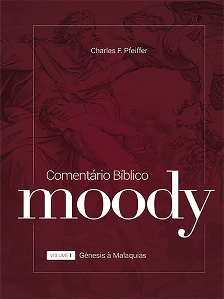 Box Comentário Bíblico Moody - Antigo e Novo Testamento (Gênesis a Apocalipse)